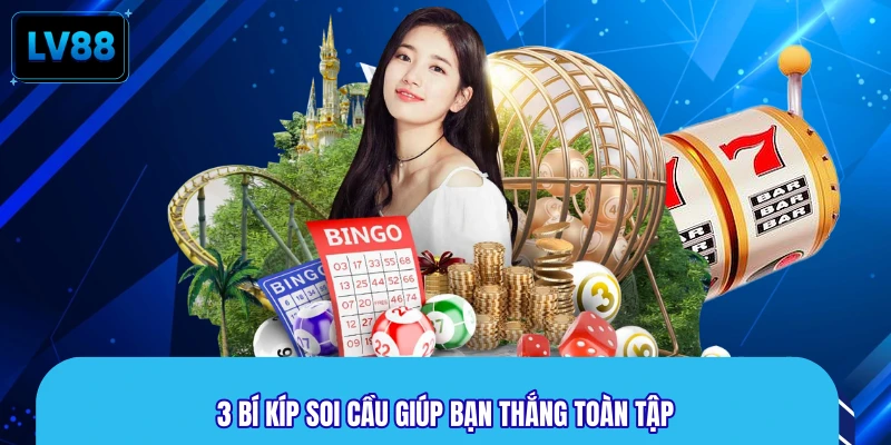 3 bí kíp soi cầu giúp bạn thắng toàn tập