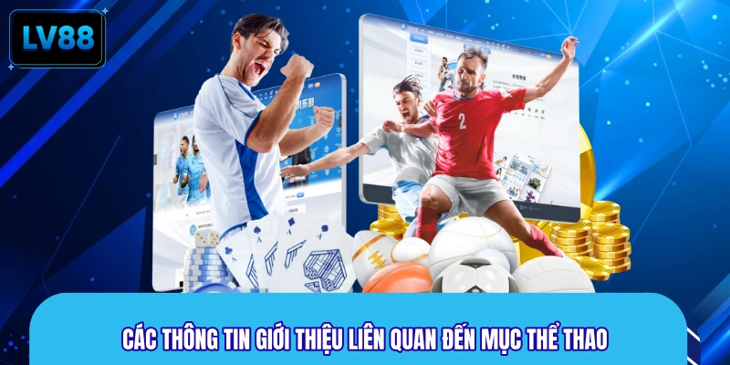 Các thông tin giới thiệu liên quan đến mục thể thao