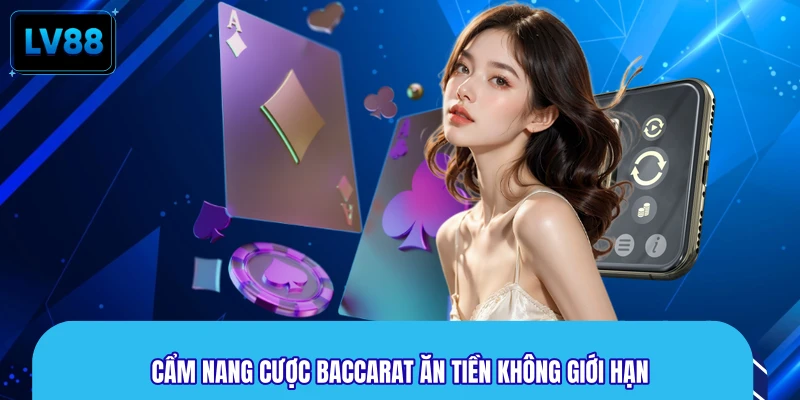 Cẩm nang cược baccarat ăn tiền không giới hạn