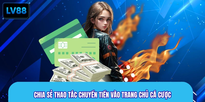 Chia sẻ thao tác chuyển tiền vào trang chủ cá cược
