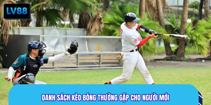 Danh sách kèo bóng thường gặp cho người mới