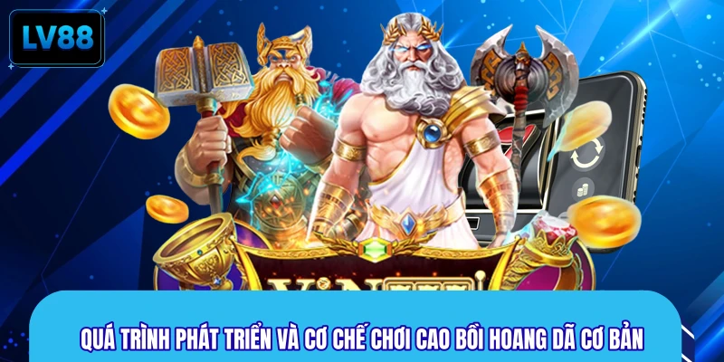 Quá trình phát triển và cơ chế chơi cao bồi hoang dã cơ bản